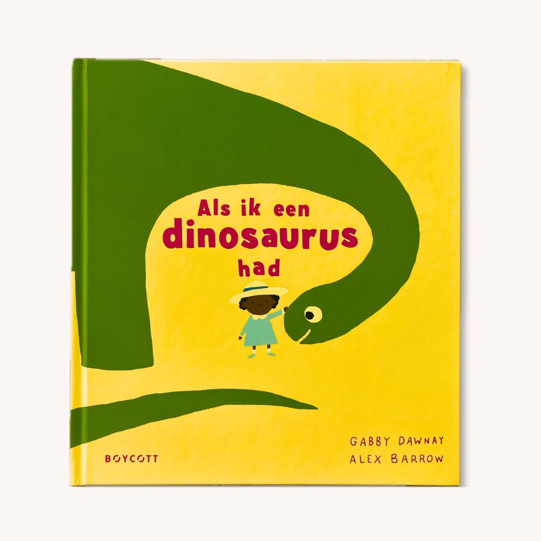 Als ik een dinosaurus had